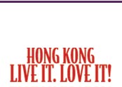 Hong Kong. Live It. Love It!